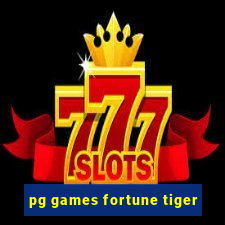 pg games fortune tiger